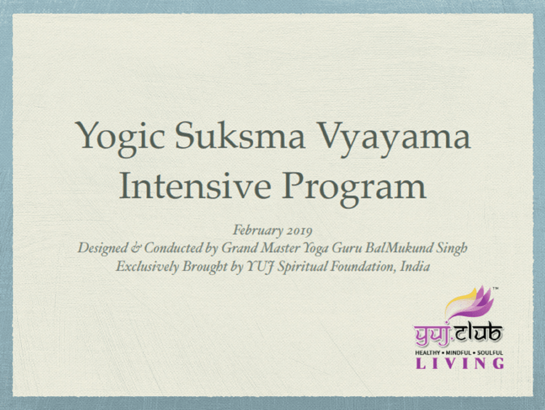 ogic Suksma Vyayama Intensive Program