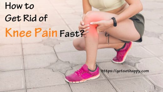 How to Get Rid of Knee Pain Fast?