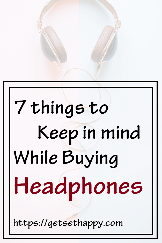 7 things to keep in mind while buying Headphones