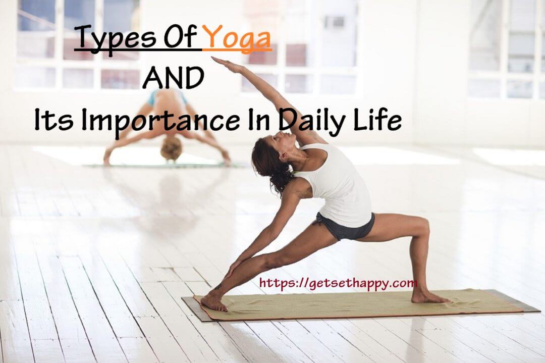 Types Of Yoga And Its Importance In Daily Life
