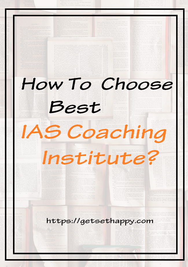 How To  Choose Best IAS Coaching  Institute?
