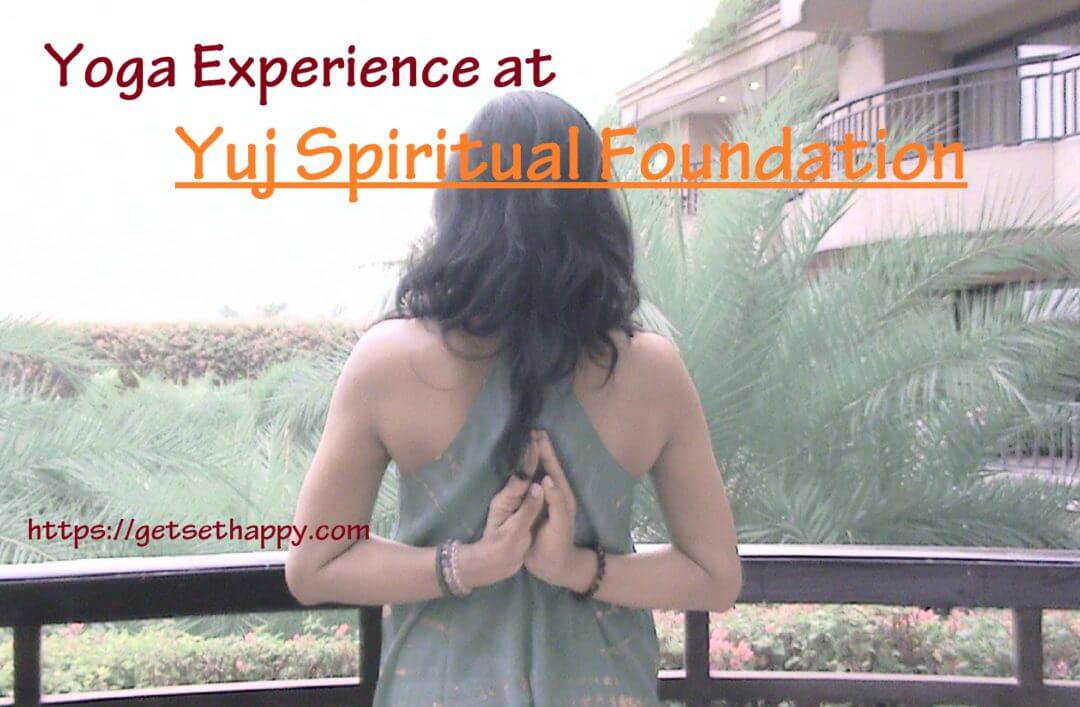 Yoga Experience at Yuj Spiritual Foundation