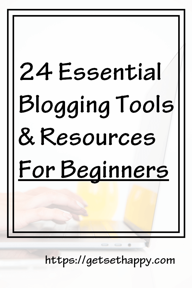 Essential Blogging Tools & Resources For Beginners 