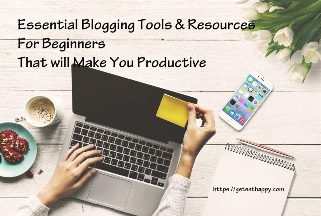 Essential Blogging Tools & Resources For Beginners