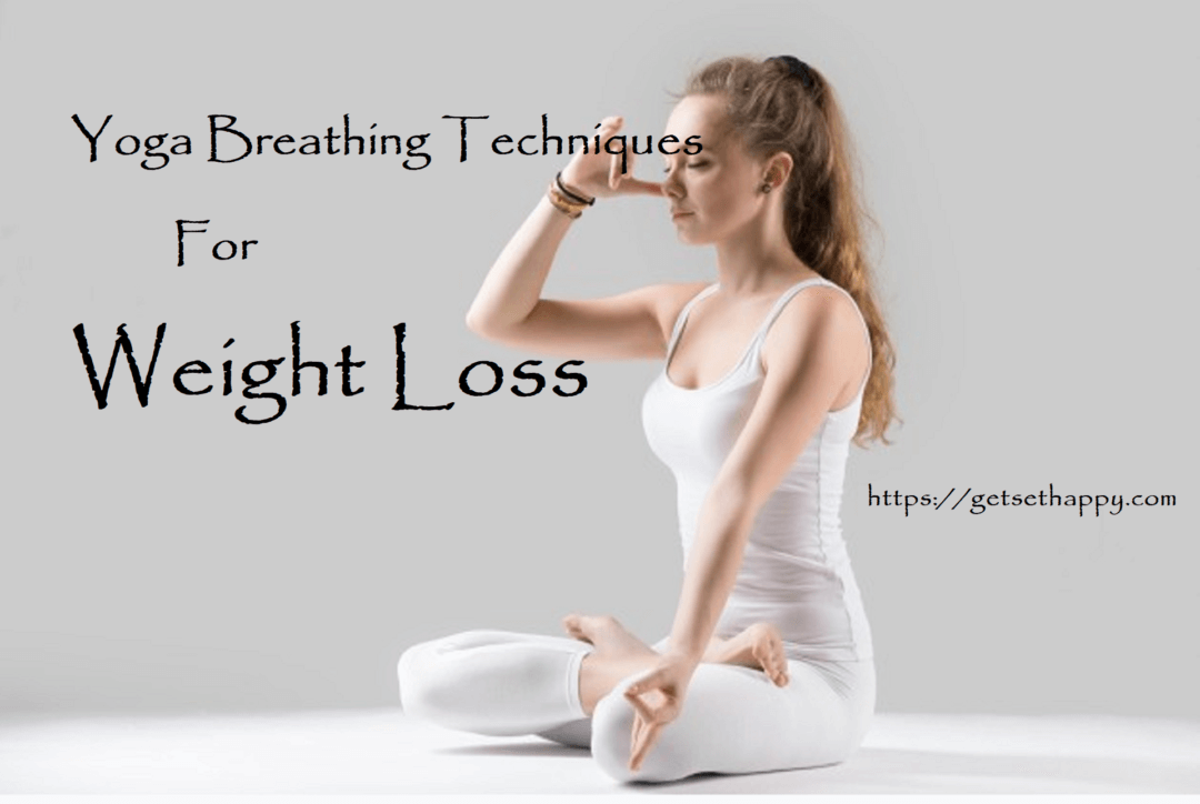 5 Yoga Breathing Techniques For Weight Loss
