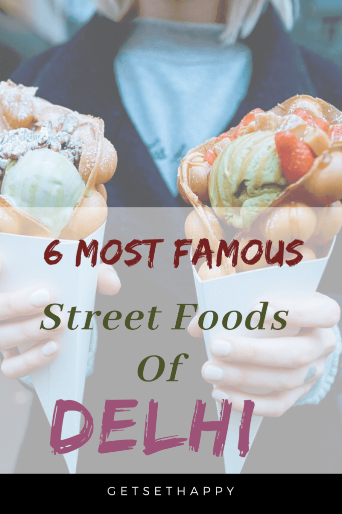 Try these Lip-Smashing Street Foods in Delhi