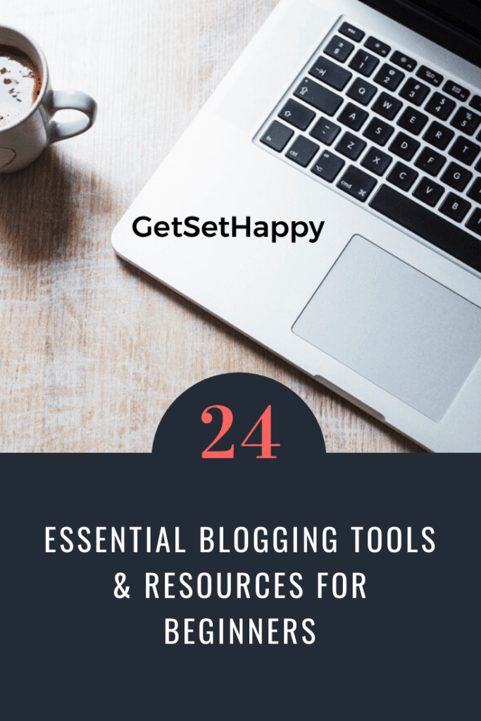 24 Essential Blogging Tools & Resources For Beginners