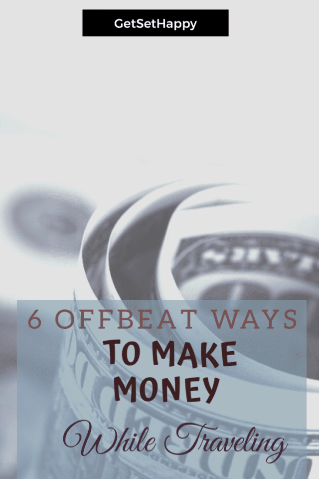 Offbeat Ways to Make Money While Traveling