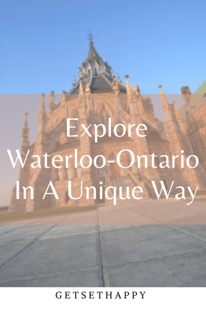 Explore Waterloo-Ontario In A Unique Way