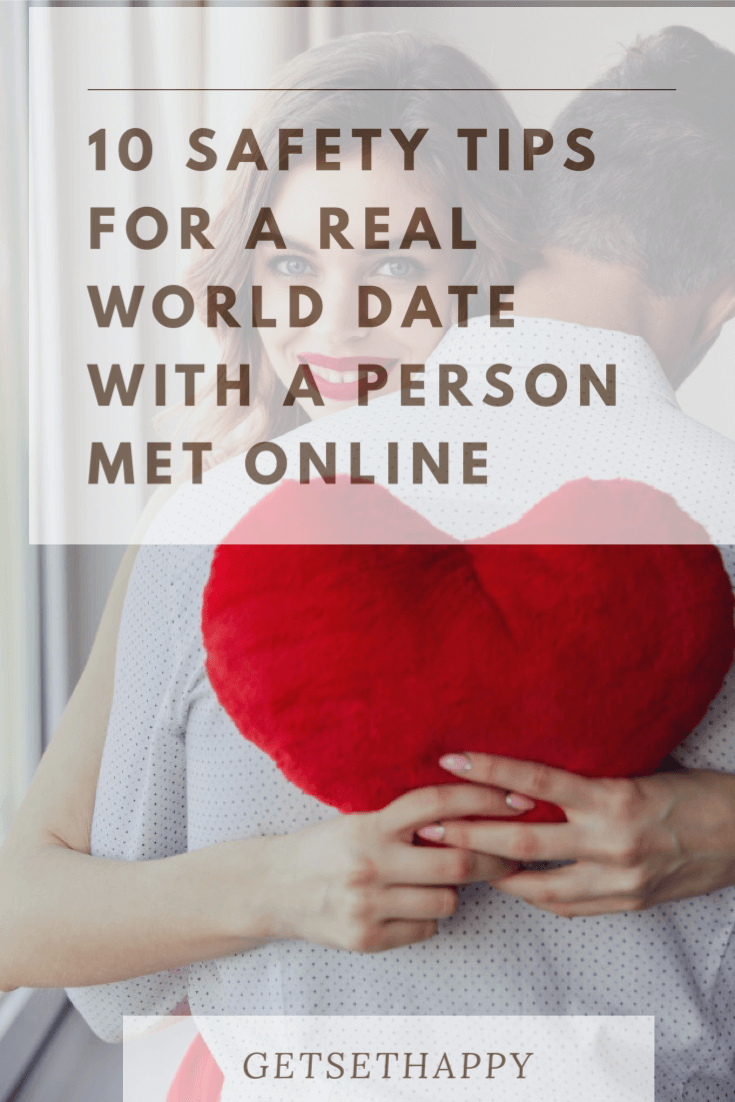 10 Safety Tips for a Real World Date with a Person Met 