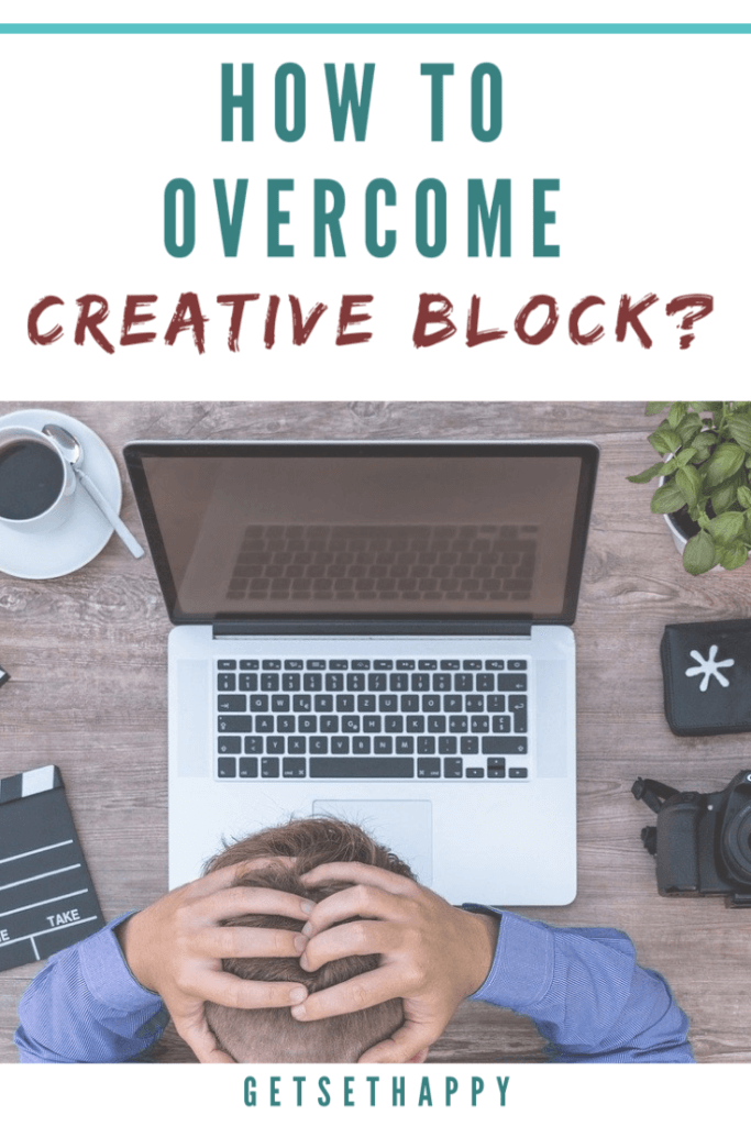 7 Ways To Overcome Creative Block | GetSetHappy