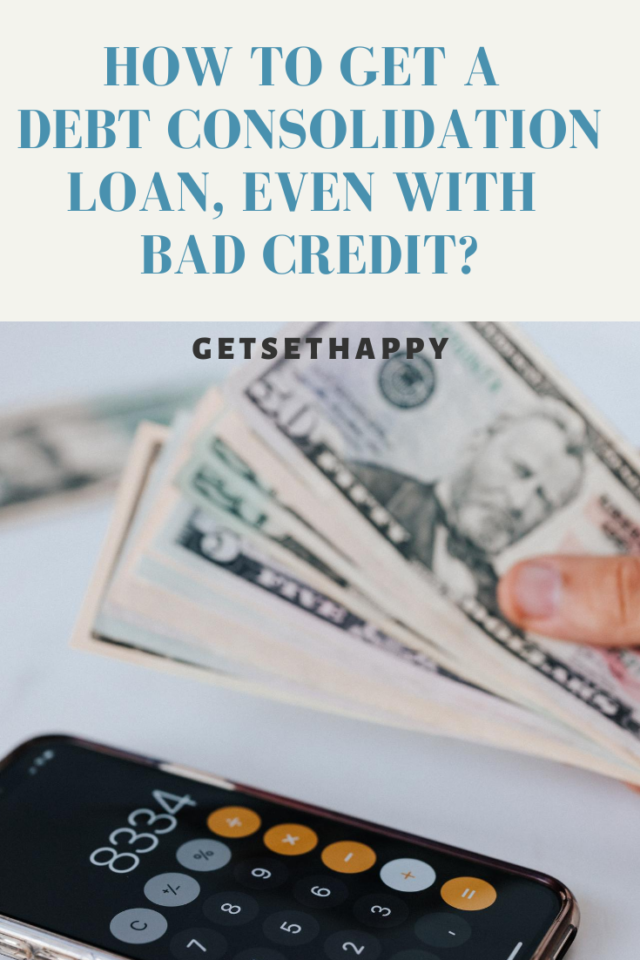 Get a Debt Consolidation Loan, Even with Bad Credit