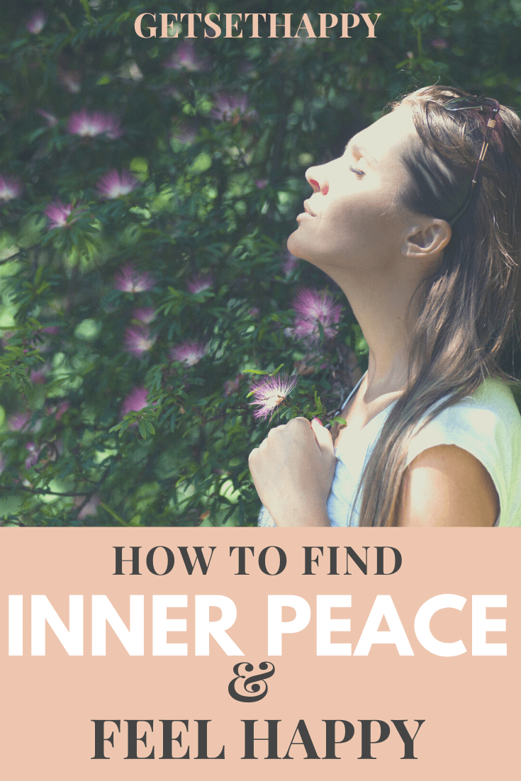 11 Ways To Find Inner Peace And Become Happy - Self Improvement