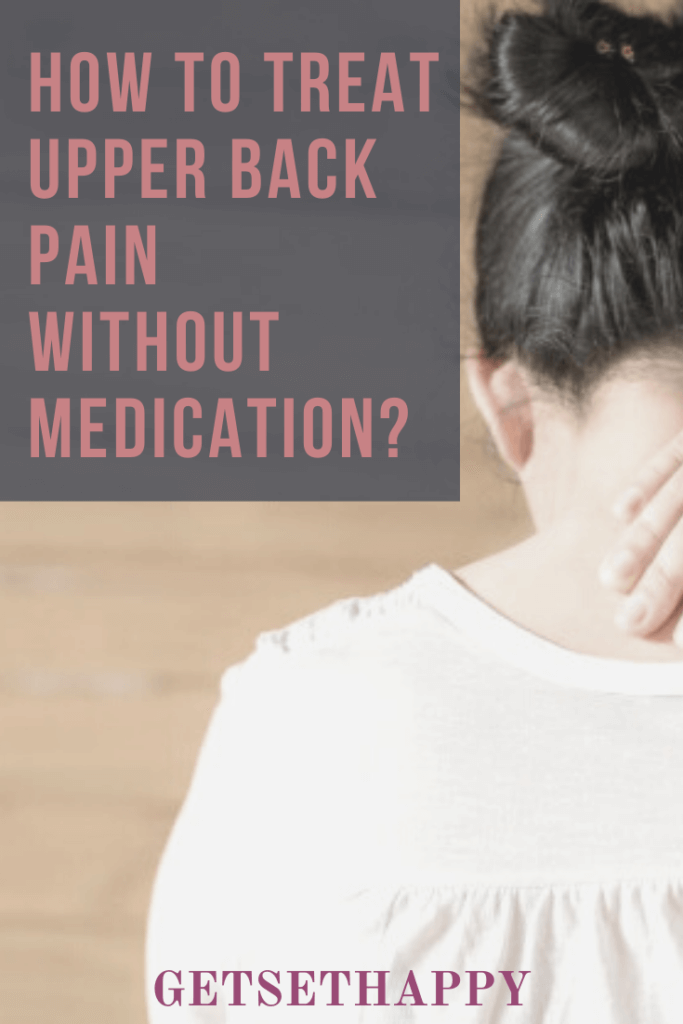 Treat Upper Back Pain Without 