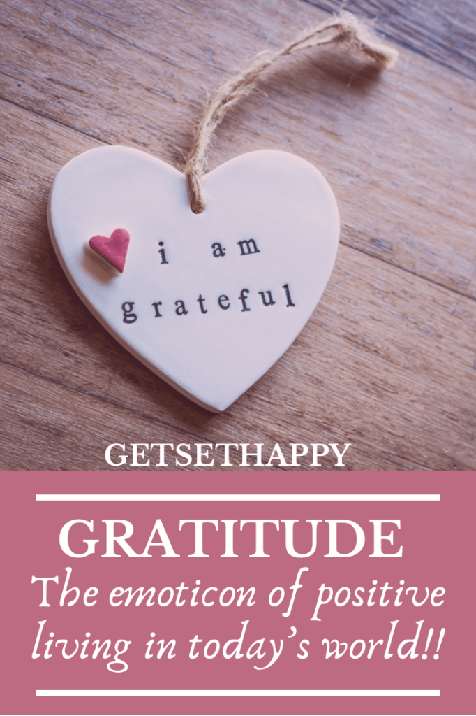 Gratitude- The emoticon of positive living in today’s world!!