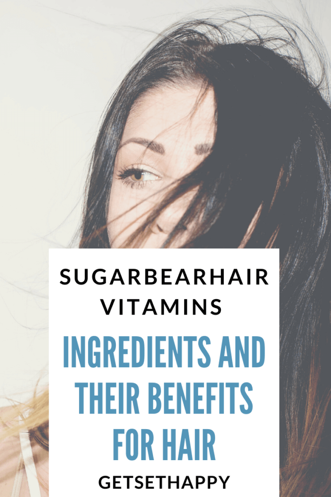 SugarBearHair Vitamins: A Breakdown of The Ingredients and Their Benefits