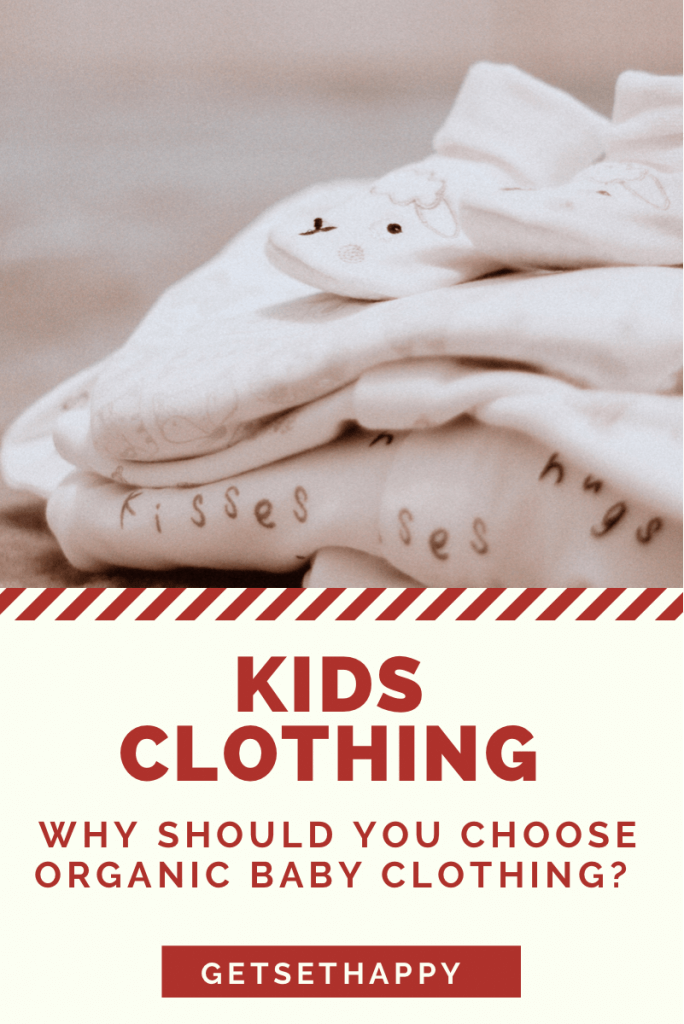 4 Reasons Why Should You Choose Organic Baby Clothing