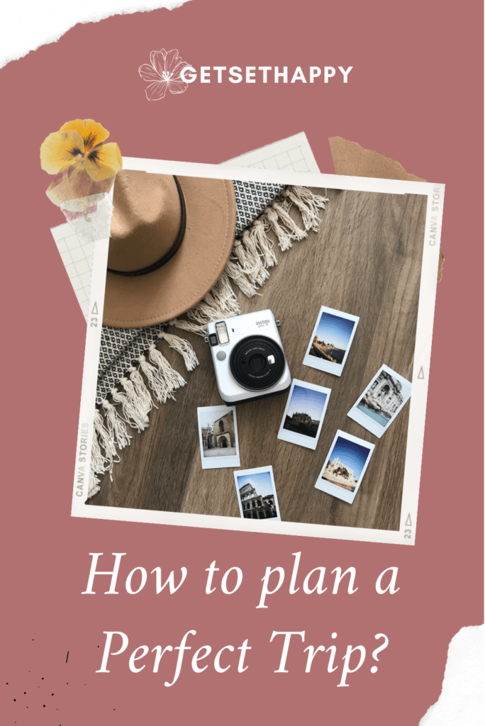 How to Plan the Perfect Trip?