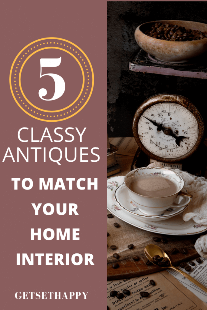Which Antiques Match Your Interior Design Style?