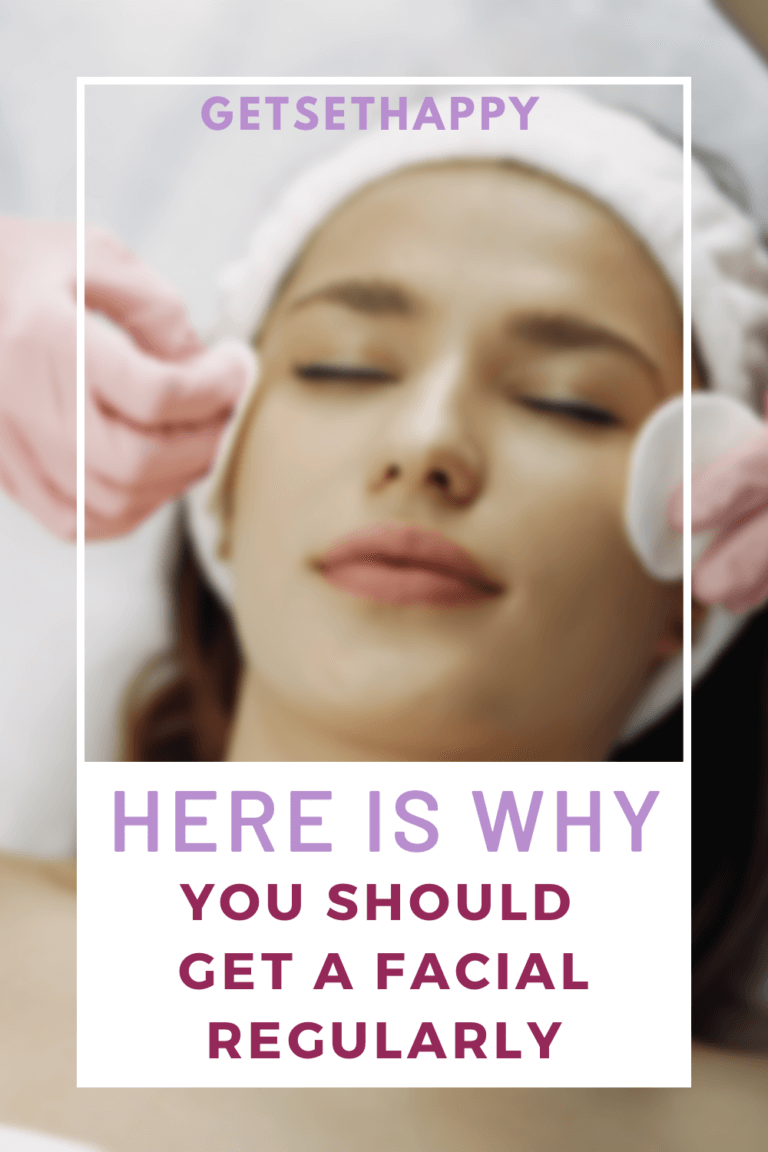 4 Reasons Why You Should Get A Facial Regularly 