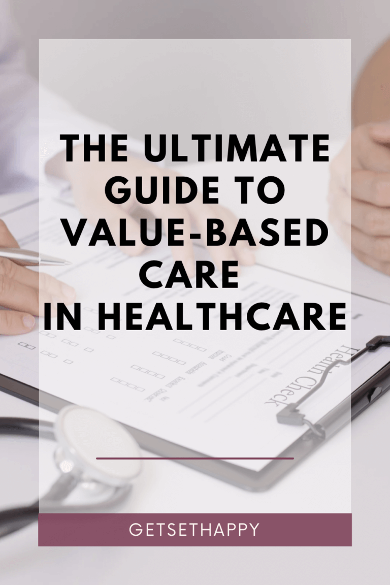 The Ultimate Guide To Value-Based Care In Healthcare | GetSetHappy