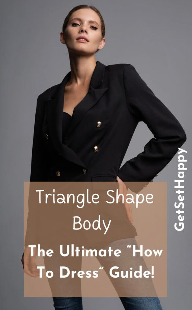 How to dress for triangle body shape 