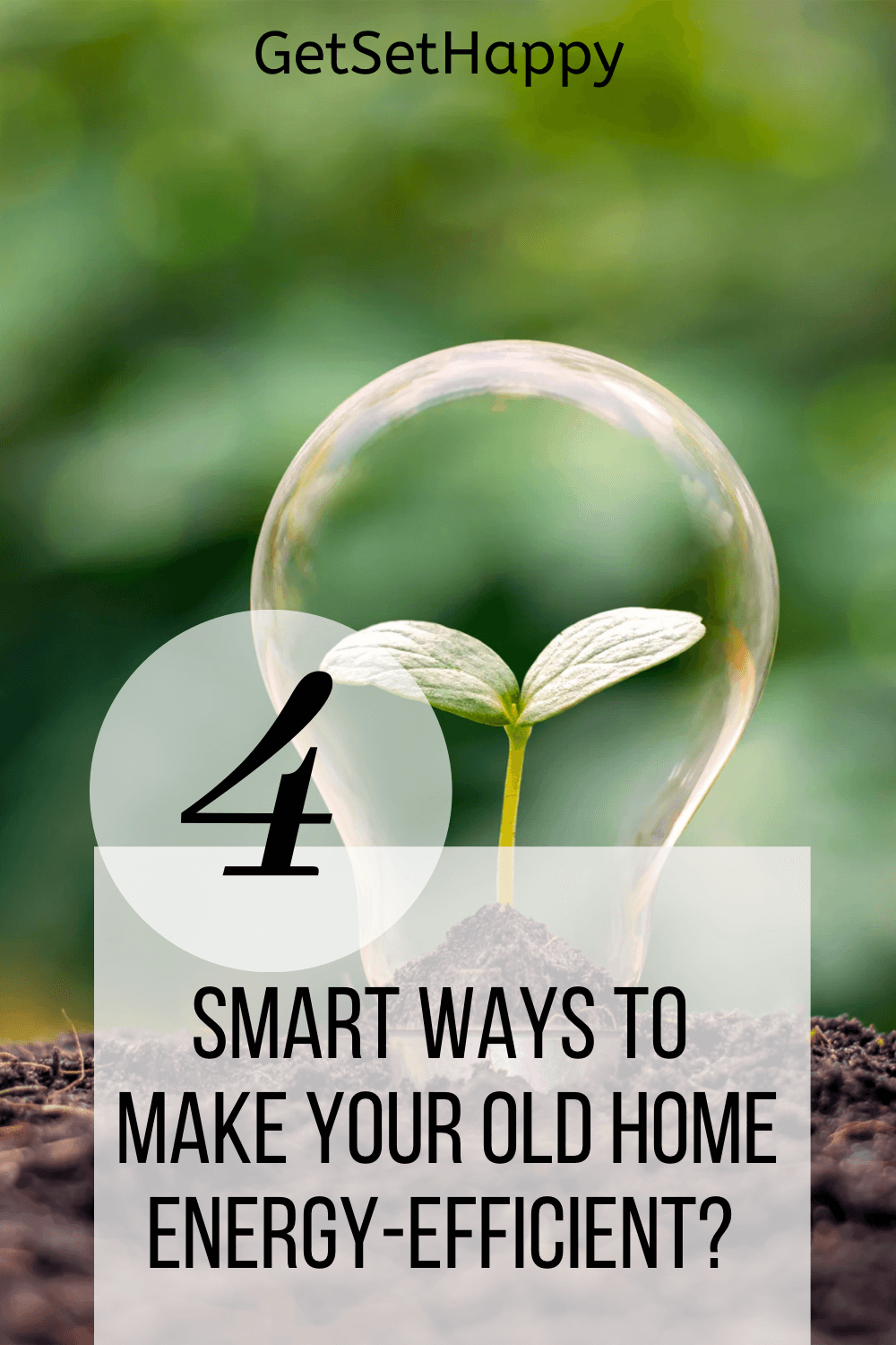 How to Make Your Old Home Energy-Efficient? | GetSetHappy