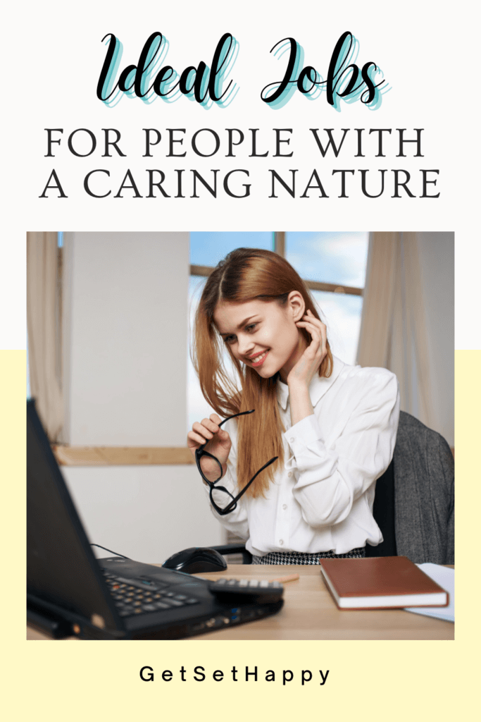 Ideal Jobs For People With a Caring Nature
