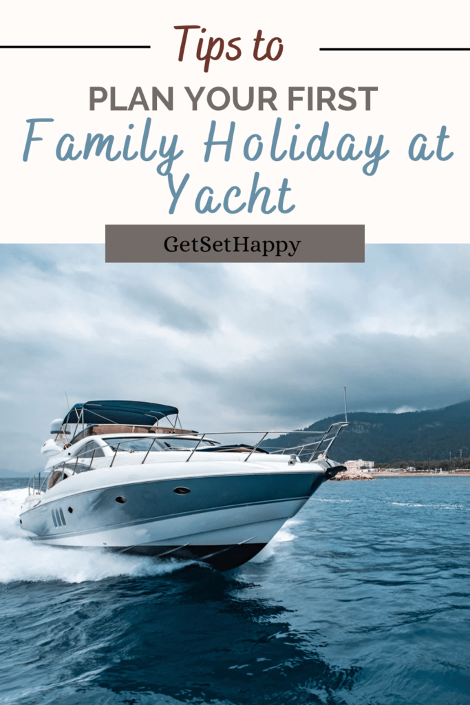 Family Holiday on yacht 