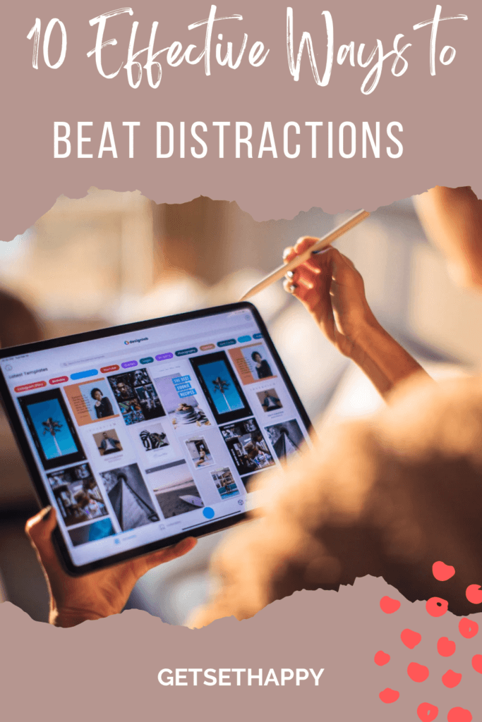 Overcome distractions 