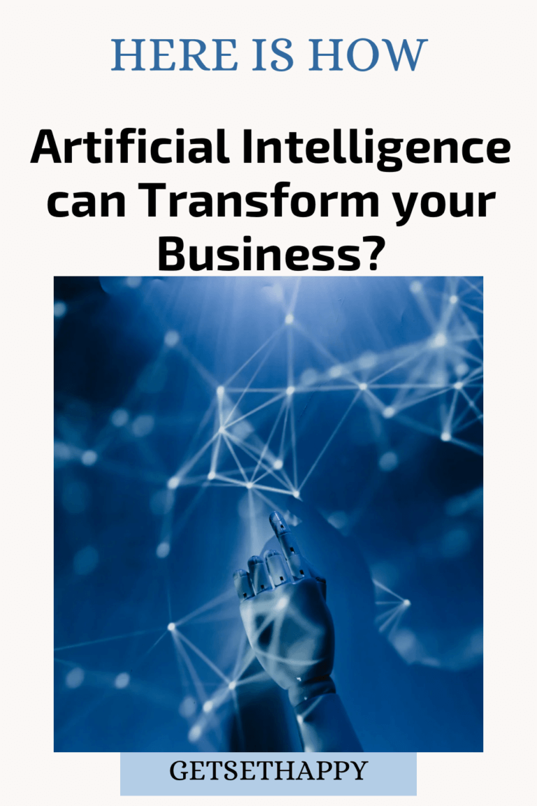 How Artificial Intelligence Can Transform Your Business? | GetSetHappy