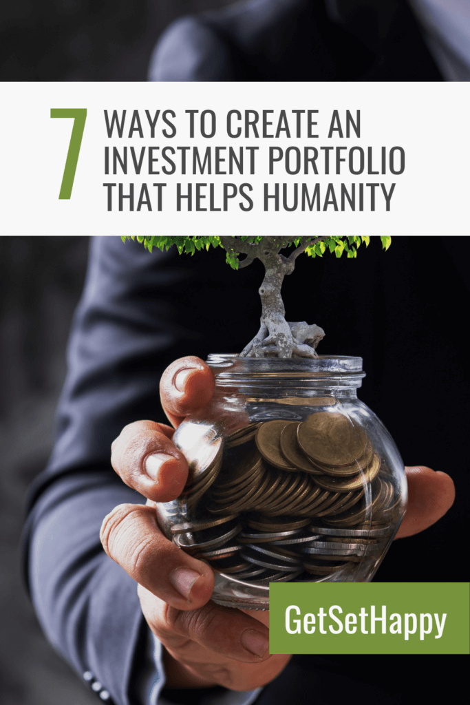How To Create an Investment Portfolio That Helps Humanity