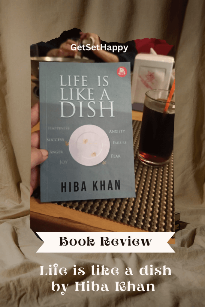 Life is like a dish by Hiba Khan
