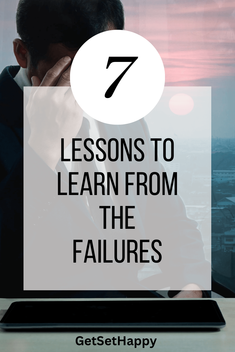 7 Lessons I Learnt From Failures | GetSetHappy