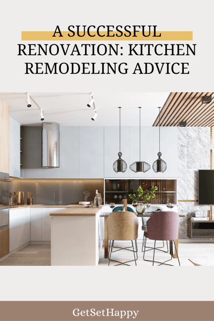 A Successful Renovation: Kitchen Remodeling Advice