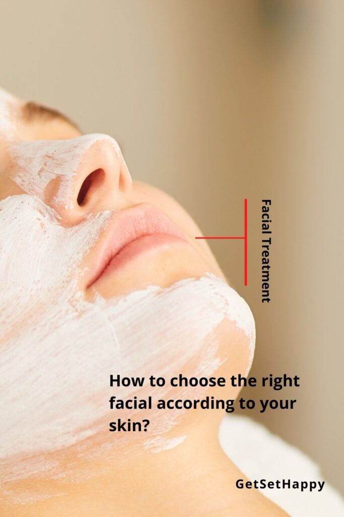 How to choose the right facial according to your skin?