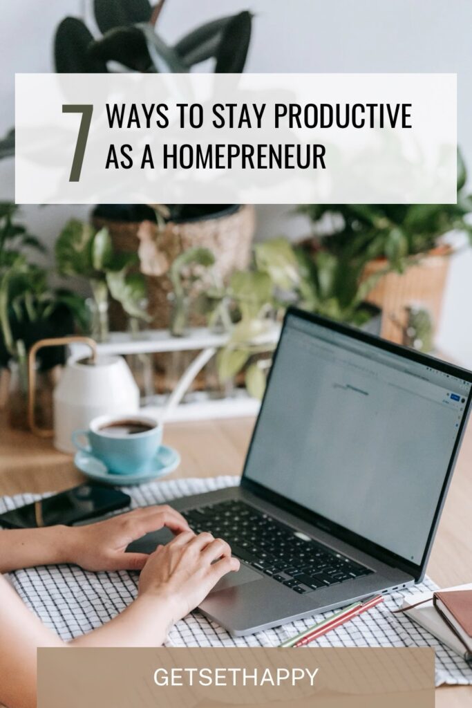 How to Stay Productive as a Homepreneur