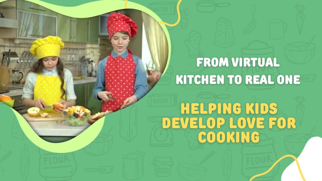 From Virtual Kitchen to Real Kitchen