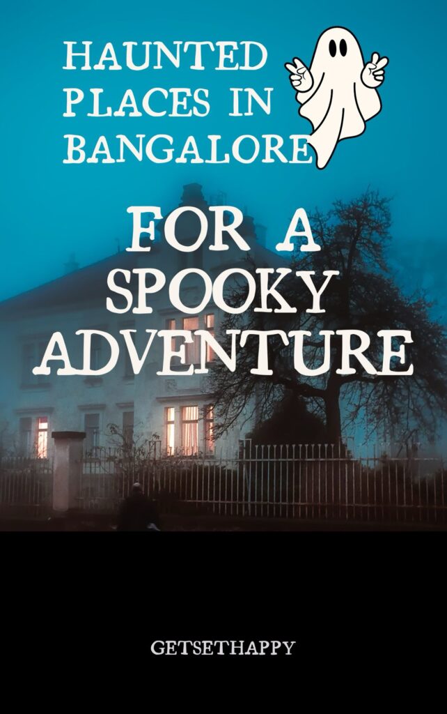 Haunted Places in Bangalore