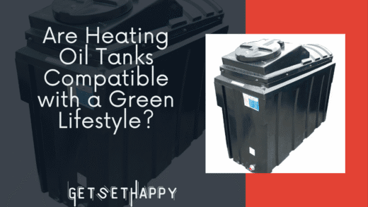 Are Heating Oil Tanks Compatible with a Green Lifestyle?
