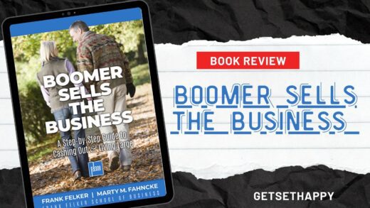 Boomer Sells The Business by Frank Felker and Marty M. Fahncke