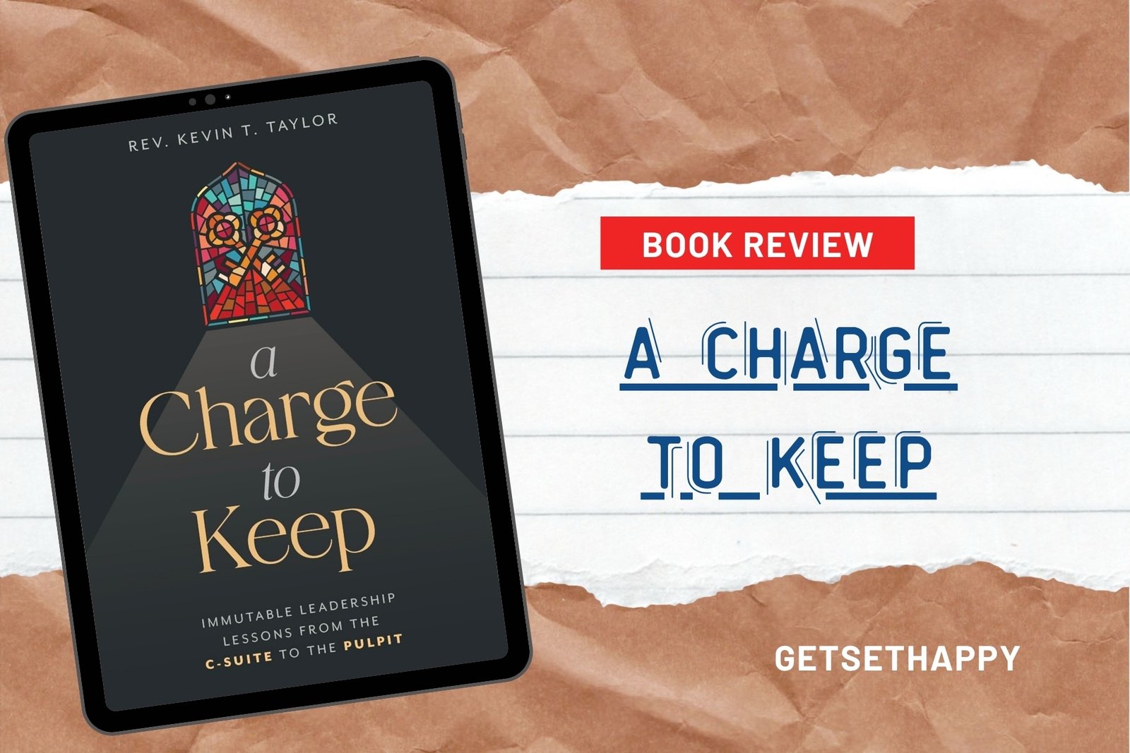 Book Review: A Charge to Keep by Rev. Kevin T. Taylor | GetSetHappy