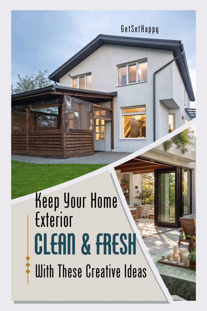 8 Creative Ways to Keep Your Home’s Exterior Fresh and Clean