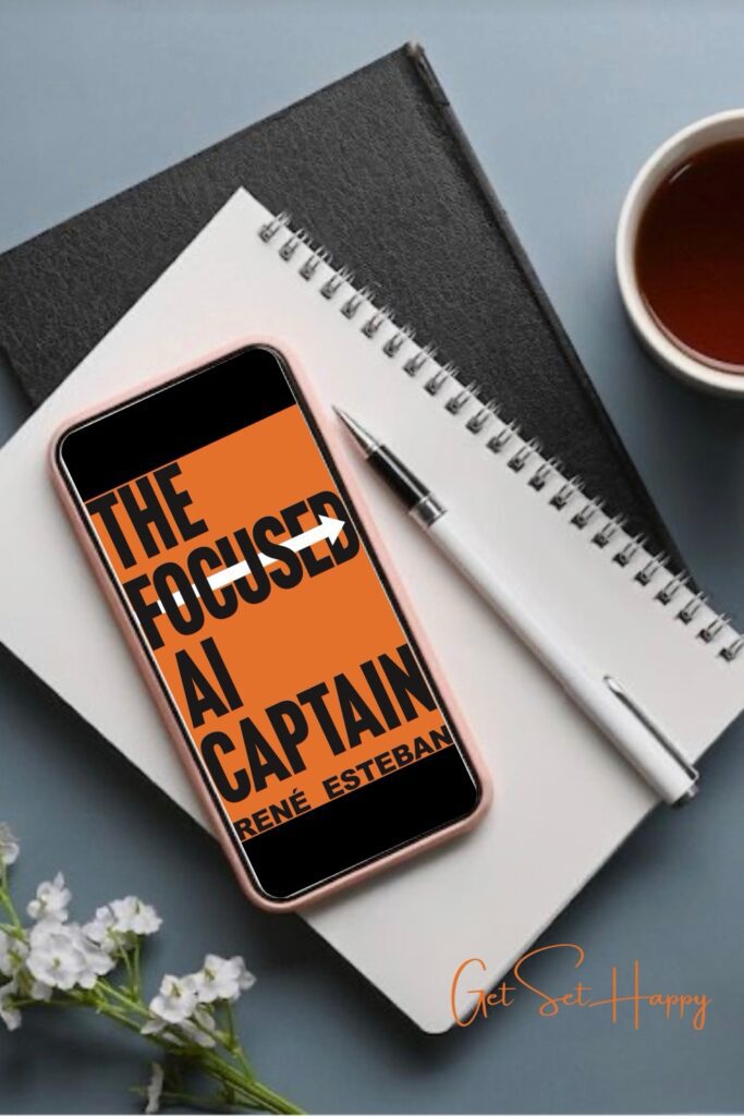 The Focused AI Captain by René Esteban