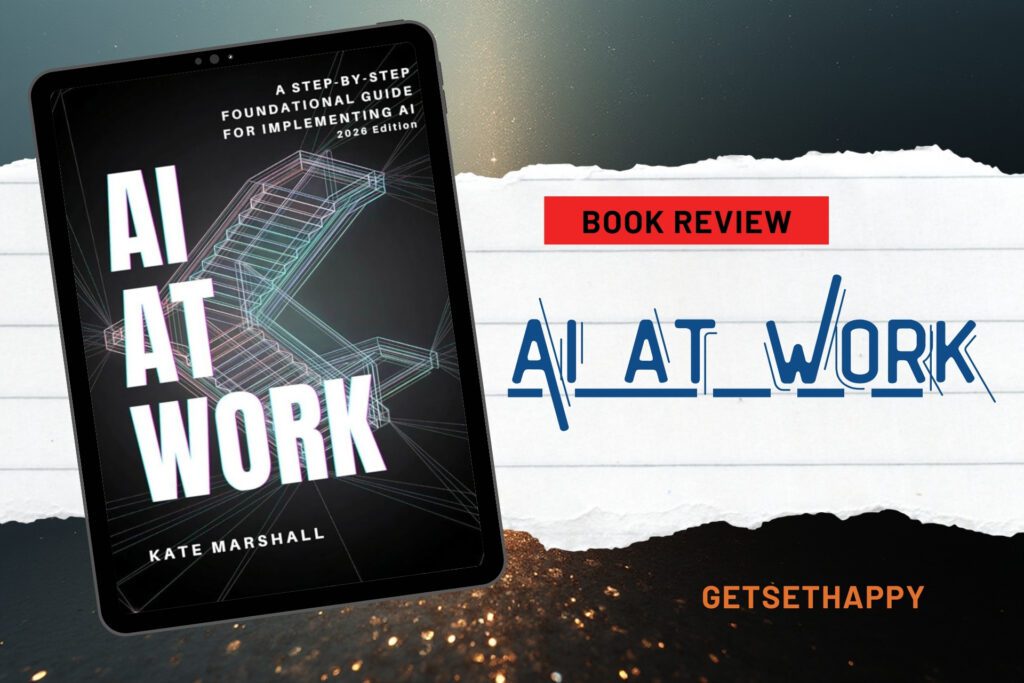 AI At Work By Kate Marshall - A Simple Guide To Using AI Tools For Productivity | GetSetHappy