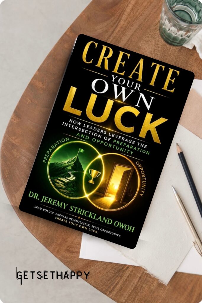 Create Your Own Luck by Dr. Jeremy Owoh