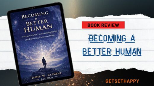 Becoming a Better Human by James W. Clement