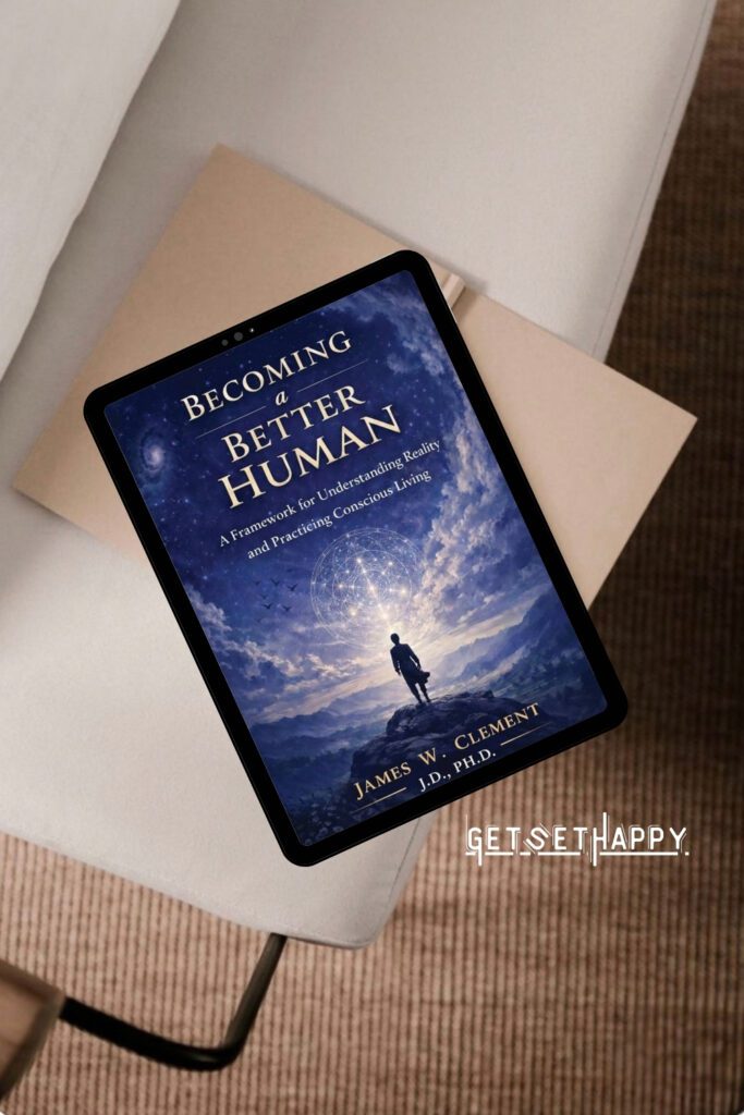 Becoming a Better Human by James W. Clement