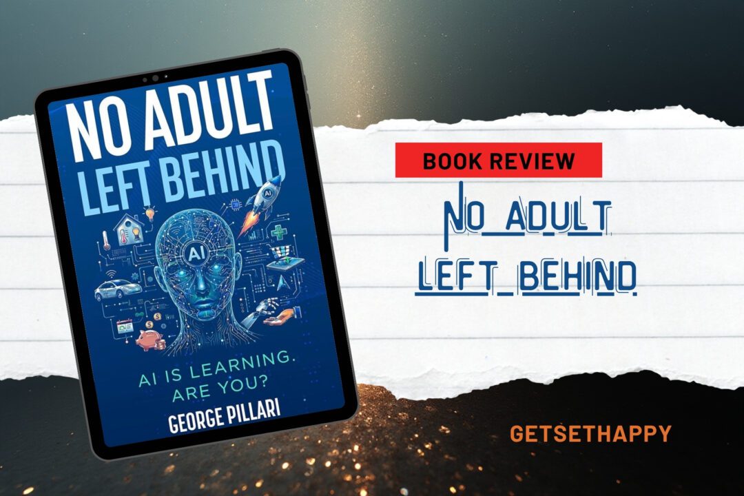 No Adult Left Behind by George Pillari