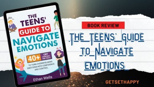 The Teens’ Guide to Navigate Emotions